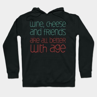 Wine Cheese Friends Hoodie